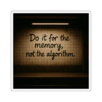 Do it for the memory: Square Stickers