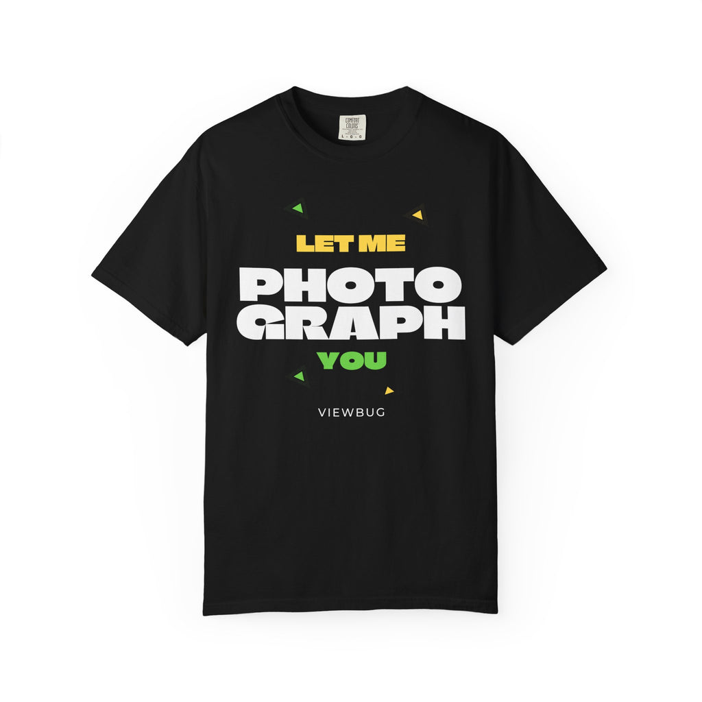 ViewBug Photography Tee — "Let Me Photograph You" Graphic T-Shirt